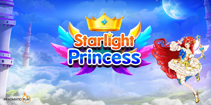 Strategi Menang Maksimal Bermain di Slot Starlight Princess